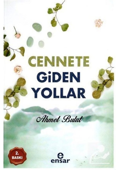 Cennete Giden Yollar / Ahmet Bulut 9786057619761