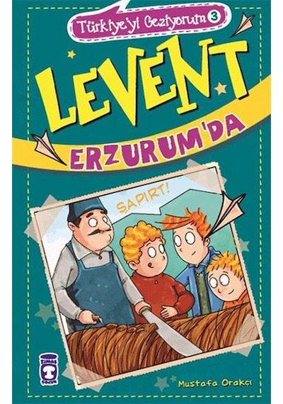 Levent Erzurum' da - Mustafa Orakçı - Timaş Çocuk