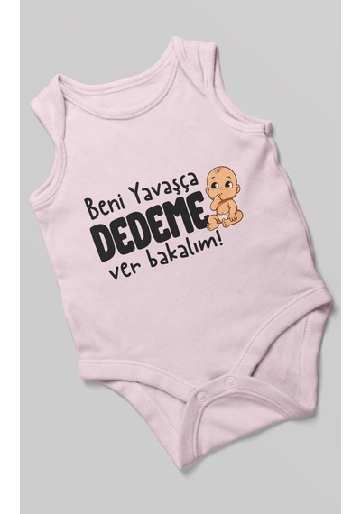 Morivokids Beni Yavaşça Dedeme Ver Bakalım Sıfır Kol Bebek Body %100 Pamuk Bebe Pembe