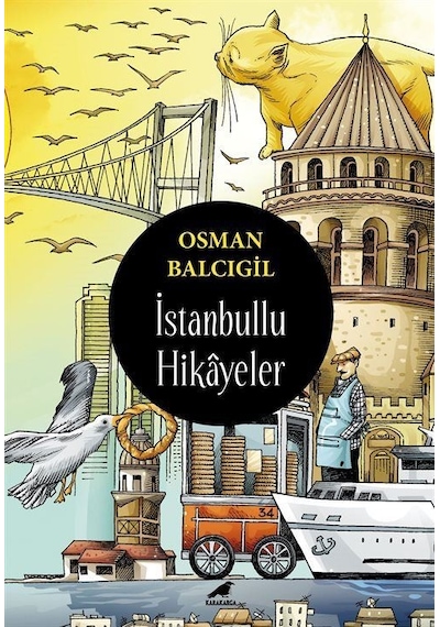 İstanbullu Hikayeler - Osman Balcıgil - Karakarga