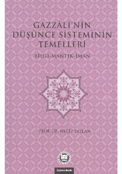 Gazzali'nin Düşünce Sisteminin Temelleri  - Eren Sakız  - M. Ü. İlahiyat Fakültesi Vakfı Yayı