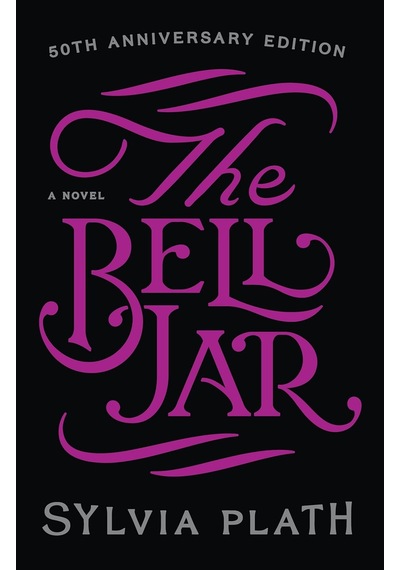 The Bell Jar: A Novel