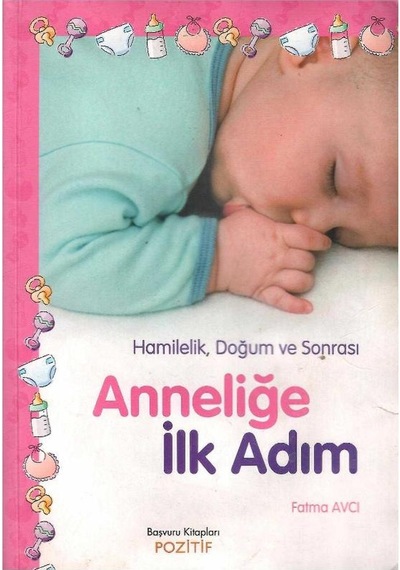 Anneliğe İlk Adım Hamilelik Doğum Ve Sonrası - Fatma Avcı