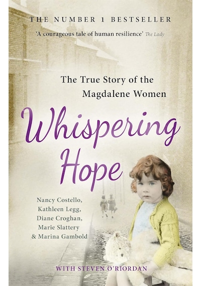 Whispering Hope: The True Story Of The Magdalene Women