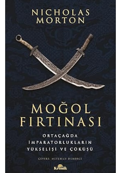 Moğol Fırtınası: Ortaçağda İmparatorlukların Yükselişi Ve Çöküşü + Tarihin Doğal Deneyleri