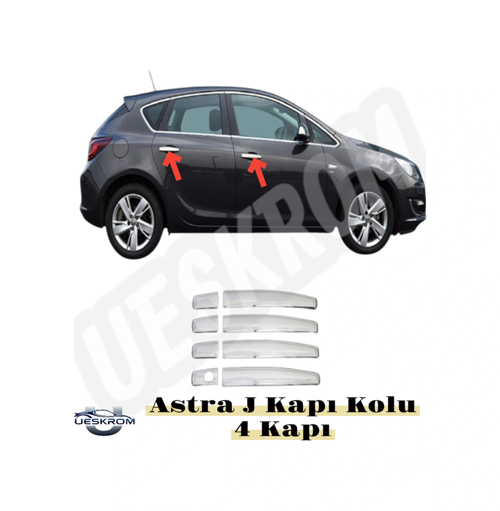 Ueskrom Opel Astra J Kasa 2011 Ve Üzeri Krom Kapı Kolu 4 Kapı Paslanmaz Çelik