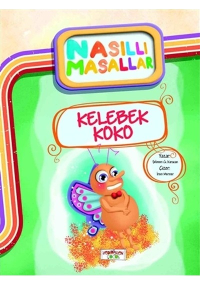 Nasıllı Masallar - Kelebek Koko Etkinlikli N11.135