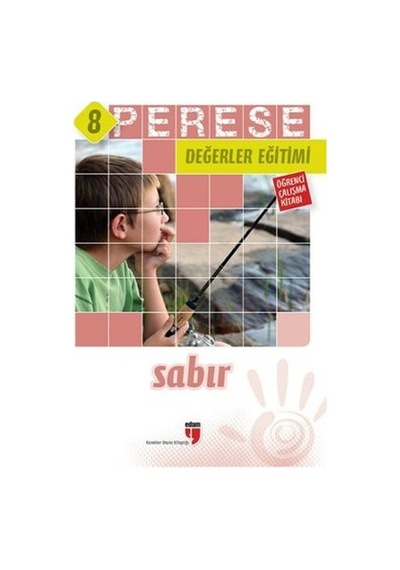 Perese Değerler Eğitimi Öğrenci Çalışma Kitabı 8  - Sabır  - Mustafa Otrar  -  Alpaslan Durmuş  - Edam