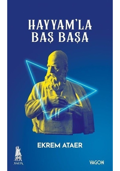 Hayyam'la Baş Başa - Ekrem Ataer - Vagon Kitap