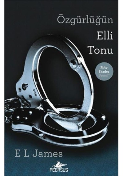 Özgürlüğün Elli Tonu - L. James - Pegasus