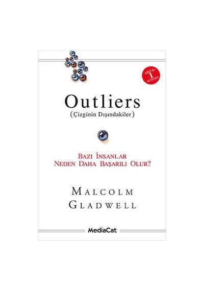Outliers (Çizginin Dışındakiler)-Bazı İnsanlar Neden Daha Başarılı Olur? - Malcolm Gladwell - MediaCat Yayıncılık