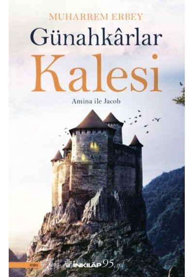 Günahkarlar Kalesi - Muharrem Erbey - İnkılap Kitabevi
