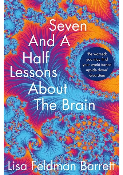 Seven and a Half Lessons About the Brain - Lisa Feldman Barrett - Picador