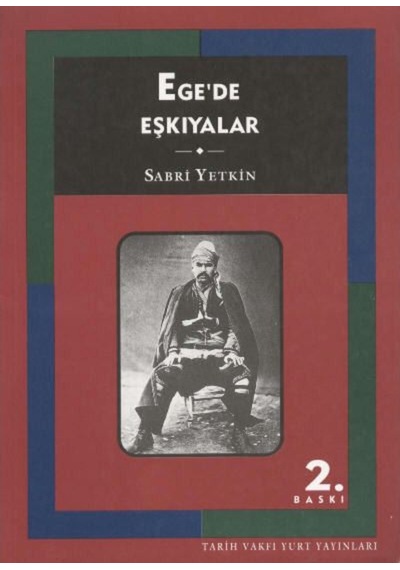 Ege´De Eşkıyalar - Tarih Vakfı Yayınları - Sabri Yetkin 198179356