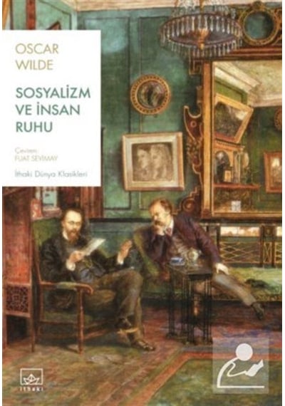 Sosyalizm ve İnsan Ruhu - Oscar Wilde - İthaki Yayınları