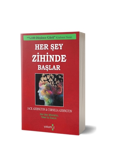 Her Şey Zihinde Başlar - Jack Ensign Addington -  Cornelia Addington - Yakamoz Yayınları