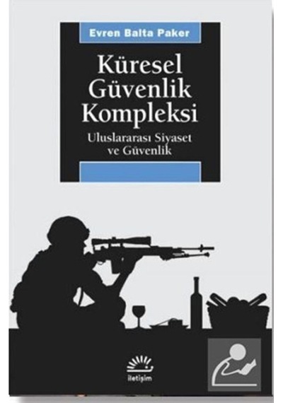 Küresel Güvenlik Kompleksi / Evren Balta Paker 9789750510441