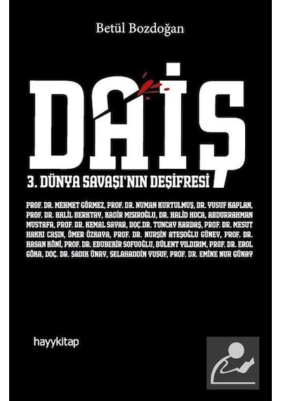 Daiş - 3. Dünya Savaşı'nın Deşifresi - Betül Bozdoğan - Hayykitap