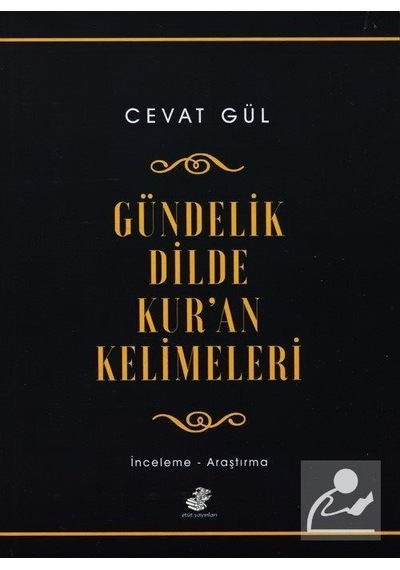 Gündelik Dilde Kur'an Kelimeleri - Cevat Gül - Etüt