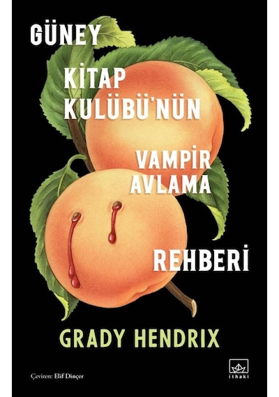Güney Kitap Kulübü'nün Vampir Avlama Rehberi - Grady Hendrix - İthaki Yayınları