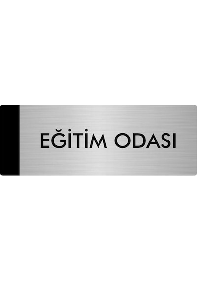 Metal Yönlendirme Levhası, Departman Kapı Isimliği Eğitim Odası 5x20 Cm Gümüş Renk