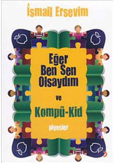Eğer Ben Sen Olsaydım ve Kompü-Kid - Prof. Dr. İsmail Ersevim - Cinius