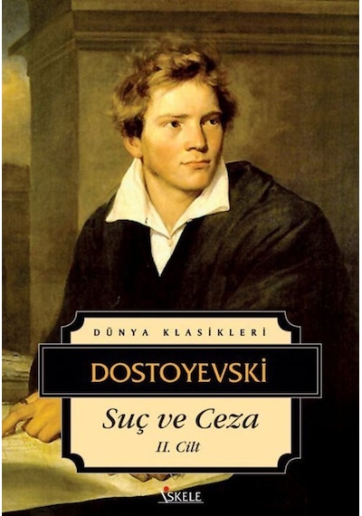 Suç ve Ceza-Cilt 2 - Fyodor Mihayloviç Dostoyevski - İskele Yayıncılık