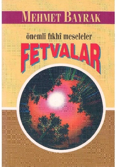 Fetvalar Önemli Fıkhi Meseleler - Mehmet Bayrak 2.el