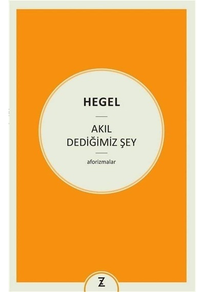 Akıl Dediğimiz Şey: Aforizmalar