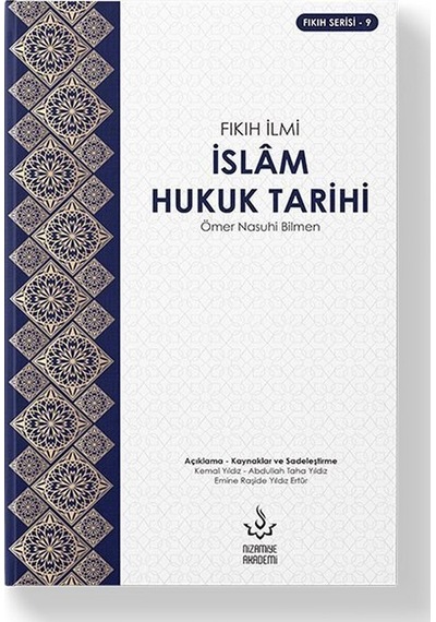 İslam Hukuk Tarihi  - Ömer Nasuhi Bilmen  - Nizamiye Akademi