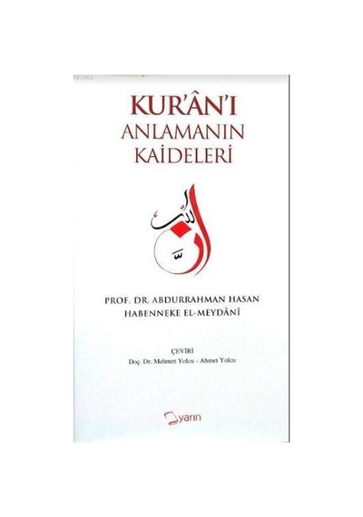 Kur'An'I Anlamanın Kaideleri Ciltli Hasan Habenneke Meydani