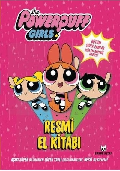 The Powerpuff Girls Resmi El Kitabı- Rakun Kitap