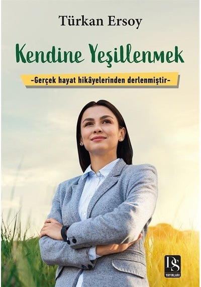 Kendine Yeşillenmek - Türkan Ersoy - DS Yayınları