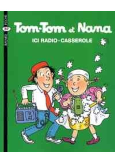Tom-Tom Et Nana 11 Ici Radio-Casserole