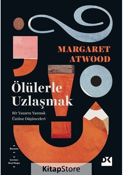 Ölülerle Uzlaşmak - Margaret Atwood - Doğan Kitap