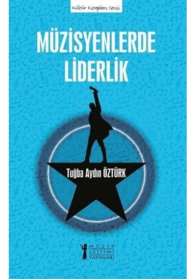 Müzisyenlerde Liderlik / Tuğba Aydın Öztürk