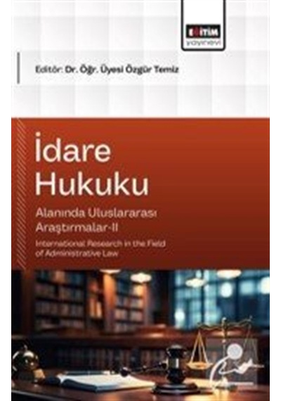 İdare Hukuku Alanında Uluslararası Araştırmalar-ıı / Kolektif