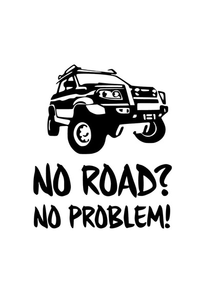 No Road No Problem Sticker 10 X 12 Cm