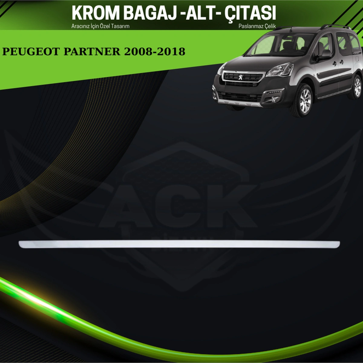 Peugeot Partner 2008-2016 Araca Özel Krom Bagaj Alt Çıtası Paslanmaz Çelik A+