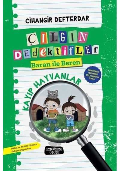 Kayıp Hayvanlar - Çılgın Dedektifler Baran İle Beren - Cihangir Defterdar - Yediveren Çocuk