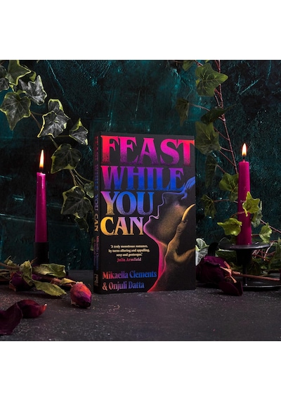 Feast While You Can: A 'brilliantly Visceral Queer Horror' For Fans Of Julia Armfield And Eliza Clark