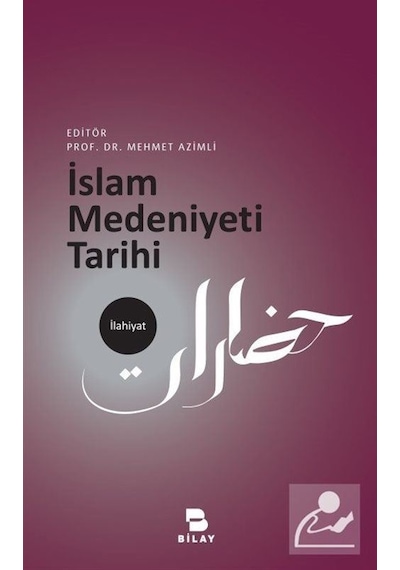 İslam Medeniyeti Tarihi / Mehmet Azimli