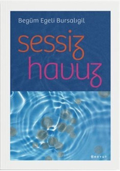 Sessiz Havuz / Begüm Egeli Bursalıgil