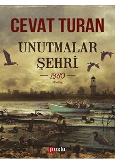 Unutmalar Şehri - 1980 Puslu Yayıncılık - Puslu Yayıncılık