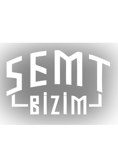 Semt Bizim Araba Sticker 17x17 Cm Beyaz