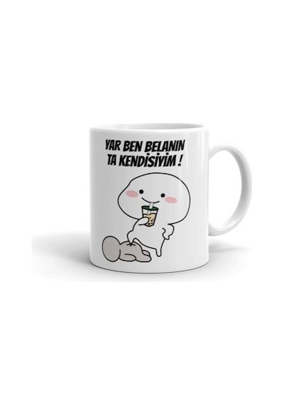 Yar Ben Belanın Ta Kendisiyim Baskılı Seramik Beyaz Esprili Kupa Bardak