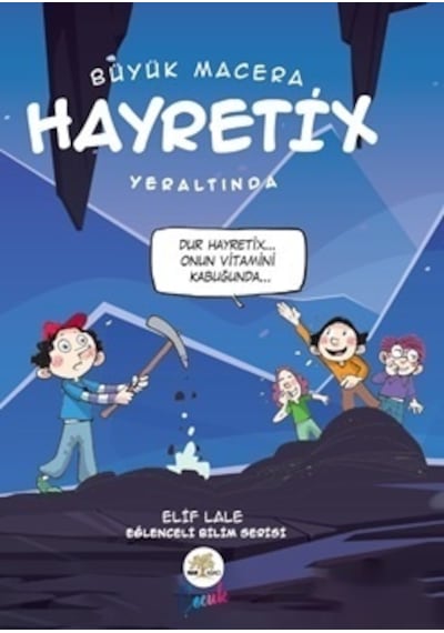 Büyük Macera - Hayretix Yeraltında - Elif Lale - Nar Ağacı Çocuk