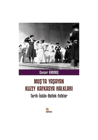 Muş'ta Yaşayan Kuzey Kafkasya Halkları / Canser Kardaş