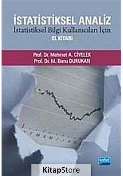 İstatiksel Analiz İstatiksel Bilgi Kullanıcıları İçin El Kitabı  - Mehmet A. Civelek  -  M. Banu Durukan  - Nobel Akademik Yayıncılık