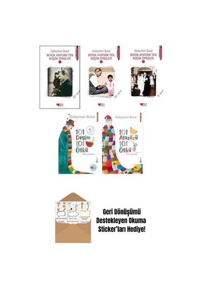 Büyük Atatürk'ten Küçük Öyküler 1-2-3 + 101 Deyim 101 Öykü + 101 Atasözü 101 Öykü + Okuma Sticker'ları